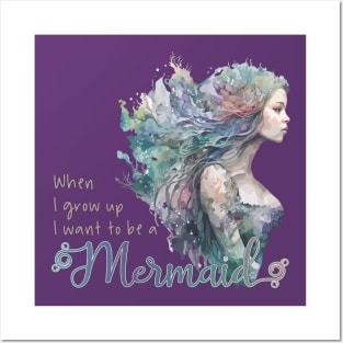When I grown up I want to be a Mermaid Posters and Art